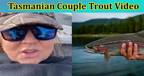 tasmanian couple trout video|Whats The Girl With Trout Video, Also Known As Using A Trout。